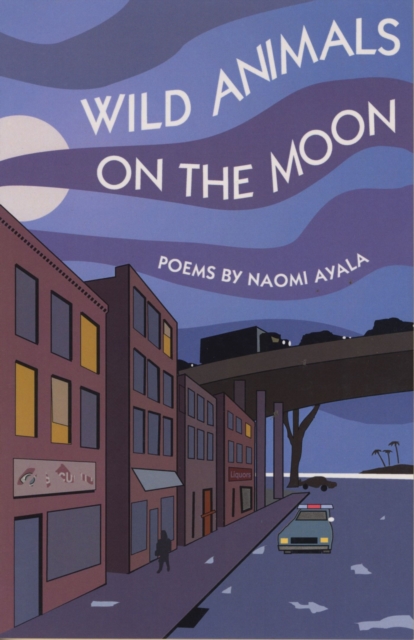 Wild Animals On The Moon and Other Poems, Paperback / softback Book