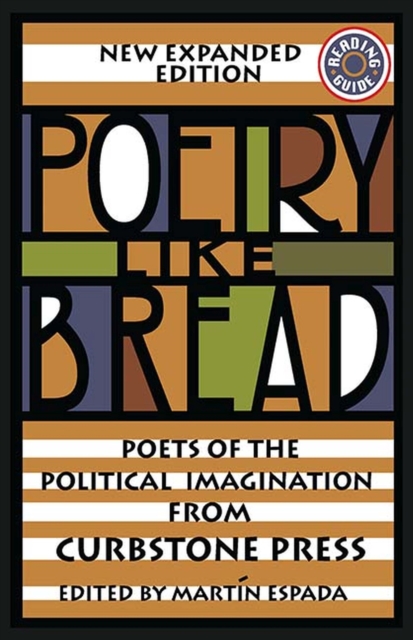 Poetry Like Bread, New Expanded Edition : Poets of the Political Imagination from Curbstone Press, Paperback / softback Book
