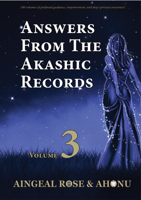 Answers From The Akashic Records Vol 3 : Practical Spirituality for a Changing World, EPUB eBook