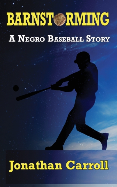 Barnstorming : A Negro Baseball Story, Hardback Book