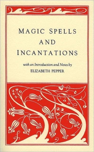 Magic Spells and Incantations, Paperback / softback Book