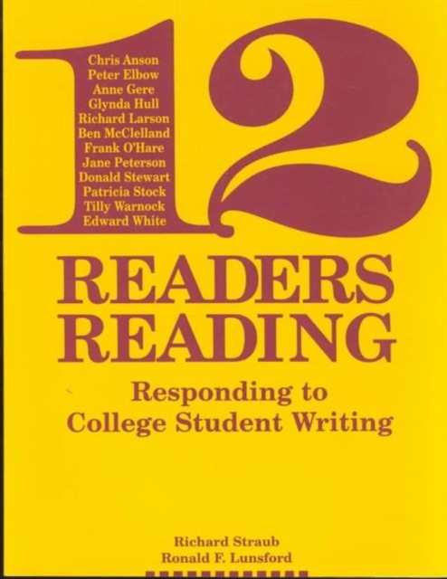 Twelve Readers Reading : Responding to College Student Writing, Paperback / softback Book