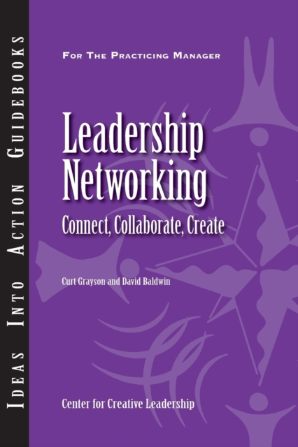Leadership Networking : Connect, Collaborate, Create, Paperback / softback Book