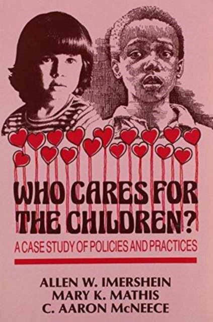 Who Cares for the Children? : A Case Study of Policies and Practices, Paperback / softback Book