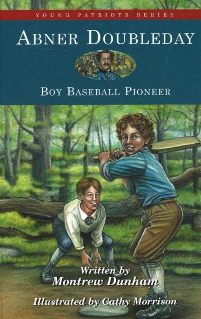 Abner Doubleday : Boy Baseball Pioneer, Hardback Book