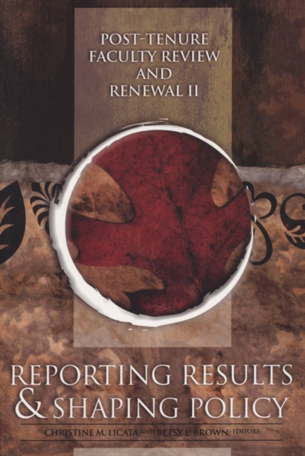 Post-Tenure Faculty Review and Renewal II : Reporting Results and Shaping Policy, Paperback / softback Book