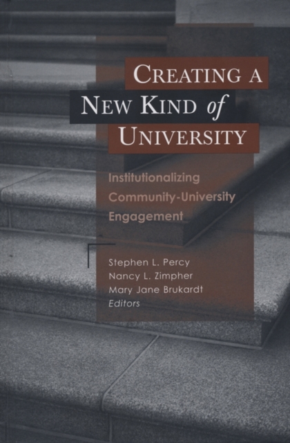 Creating a New Kind of University : Institutionalizing Community University Engagement, Hardback Book