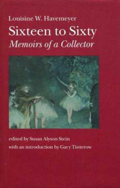 Sixteen to Sixty : Memoirs of a Collector, Hardback Book