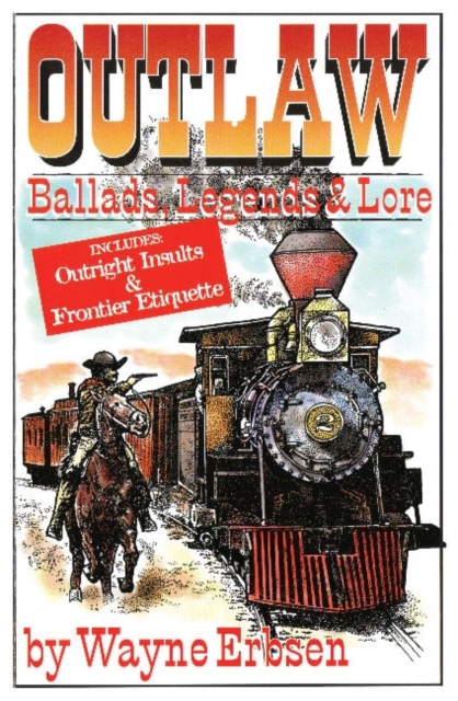 Outlaw Ballads Legends and Lore, Book Book
