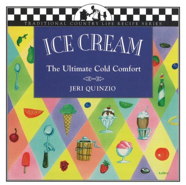 Ice Cream : The Ultimate Cold Comfort, Paperback / softback Book