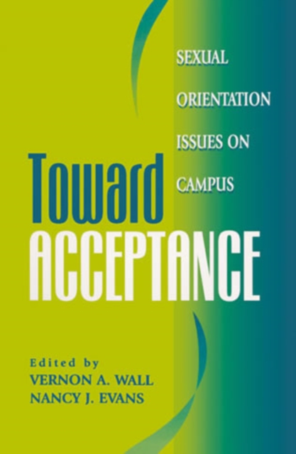 Toward Acceptance : Sexual Orientation Issues on Campus, Hardback Book