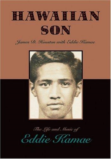 Hawaiian Son : The Life and Music of Eddie Kamae, Hardback Book