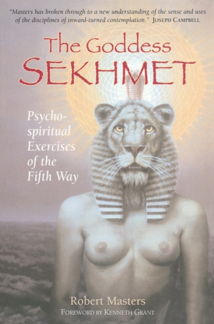 The Goddess Sekhmet : Psycho-Spiritual Exercises of the Fifth Way, Paperback / softback Book