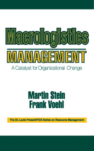 Macrologistics Management : A Catalyst for Organizational Change, Hardback Book