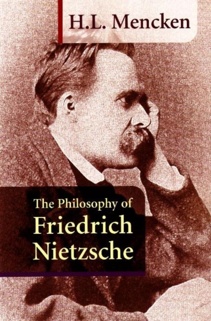 The Philosophy of Friedrich Nietzsche, Paperback / softback Book