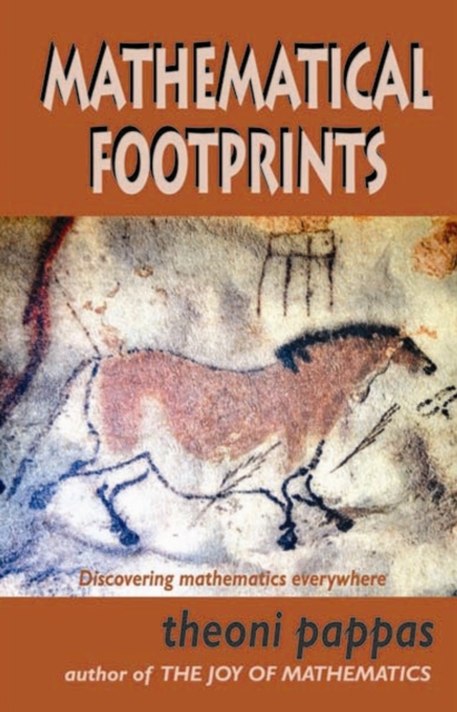 Mathematical Footprints : Discovering Mathematics Everywhere, Paperback / softback Book