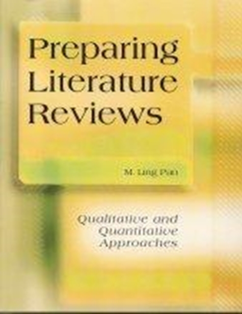 Preparing Literature Reviews : Qualitative and Quantitative Approaches, Paperback / softback Book