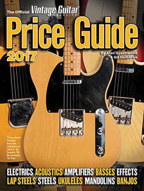The Official Vintage Guitar Magazine Price Guide 2017, Paperback / softback Book