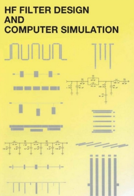 HF Filter Design and Computer Simulation, Hardback Book