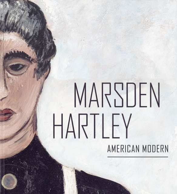 Marsden Hartley : American Modern, Paperback / softback Book