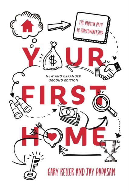 Your First Home : The Proven Path To Homeownership, Paperback / softback Book
