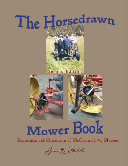 The Horsedrawn Mower Book : Second Edition, Paperback / softback Book