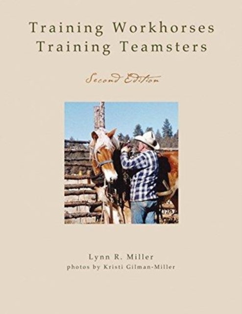 Training Workhorses / Training Teamsters : Second Edition, Paperback / softback Book