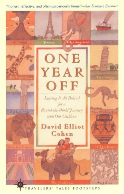 One Year Off : Leaving It All Behind for a Round-the-World Journey with Our Children, Paperback / softback Book