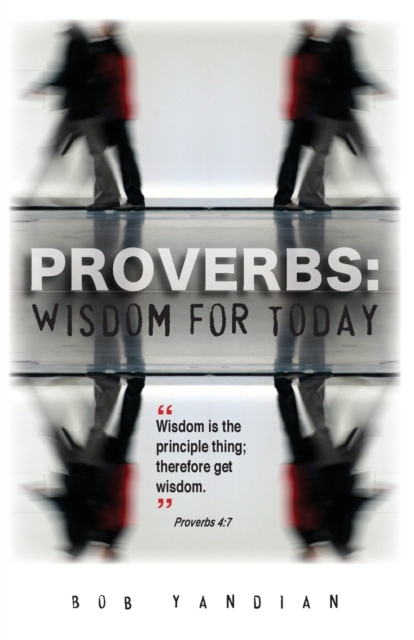 Proverbs: Wisdom For Today, Paperback / softback Book