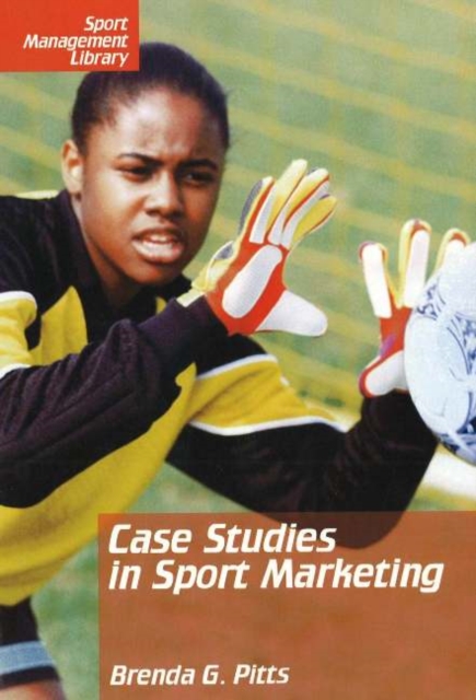 Case Studies in Sport Marketing, Paperback / softback Book