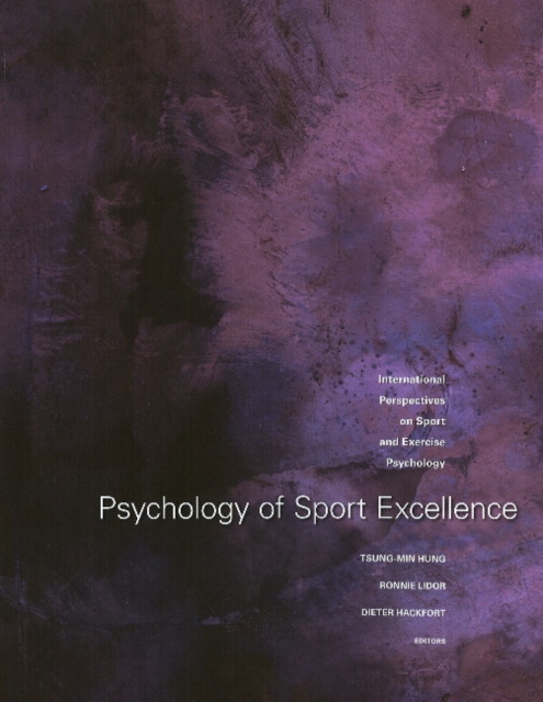 Psychology of Sport Excellence : International Perspectives on Sport & Exercise Psychology, Paperback / softback Book