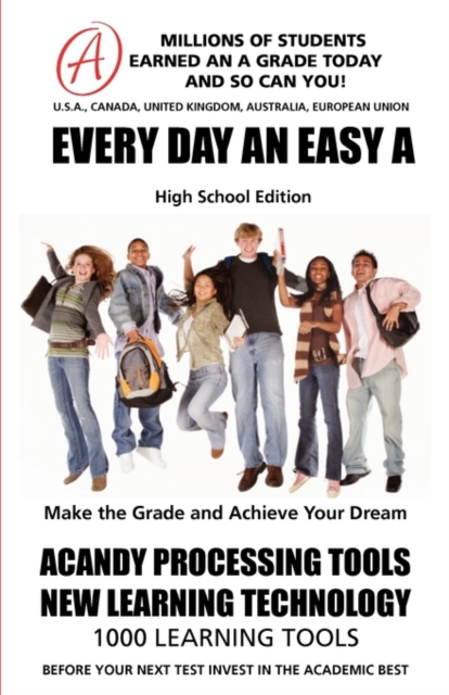 EVERY DAY AN EASY A Study Skills (High School Edition Paperback) SMARTGRADES BRAIN POWER REVOLUTION : Student Tested! Teacher Approved! Parent Favorite! 5 Star Reviews!, Paperback / softback Book