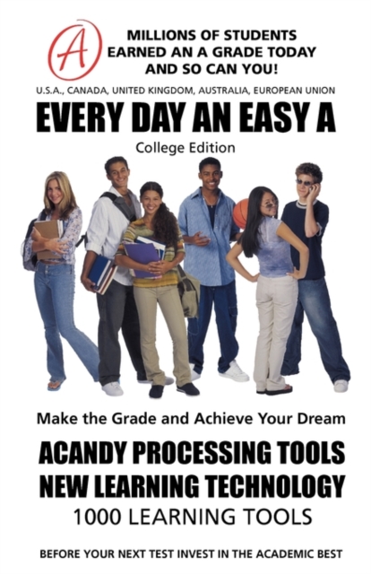 EVERY DAY AN EASY A Study Skills (College Edition Paperback) SMARTGRADES BRAIN POWER REVOLUTION : Student Tested! Teacher Approved! Parent Favorite! 5 Star Reviews!, Paperback / softback Book