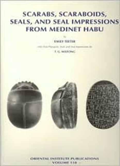 Scarabs, Scaraboids, Seals and Seal Impressions from Medinet Habu, Hardback Book