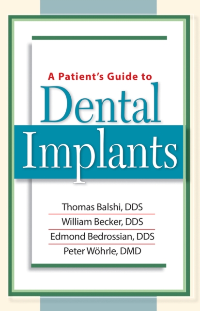 A Patient's Guide to Dental Implants, Paperback / softback Book