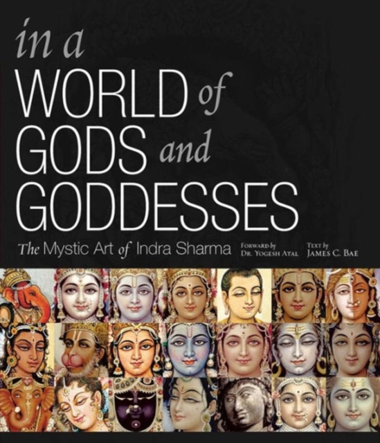 In A World of Gods and Goddesses : The Mystic Art of Indra Sharma, Hardback Book