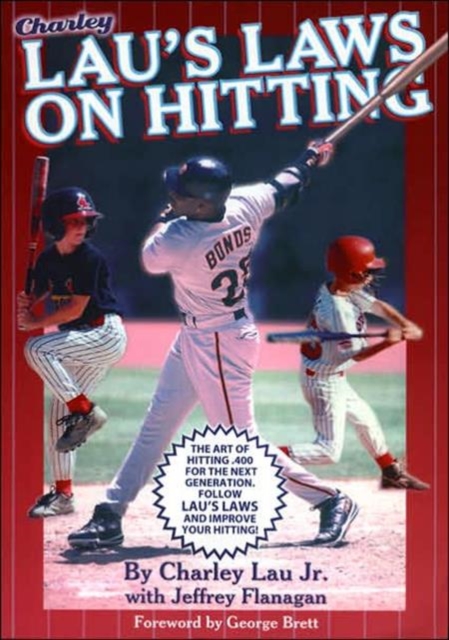 Lau's Laws on Hitting : The Art of Hitting .400 for the Next Generation; Follow Lau's Laws and Improve Your Hitting!, Paperback / softback Book