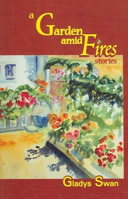 A Garden Amid Fires : Stories, Paperback / softback Book