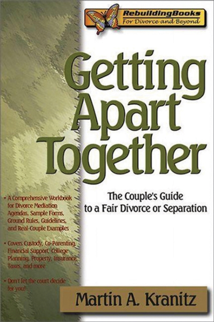 Getting Apart Together : The Couple's Guide to a Fair Divorce or Separation, Paperback / softback Book