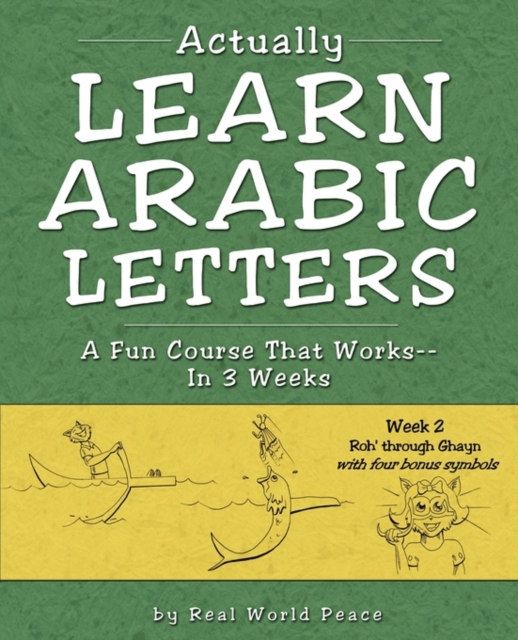 Actually Learn Arabic Letters Week 2 : Roh' Through Ghein, Paperback / softback Book