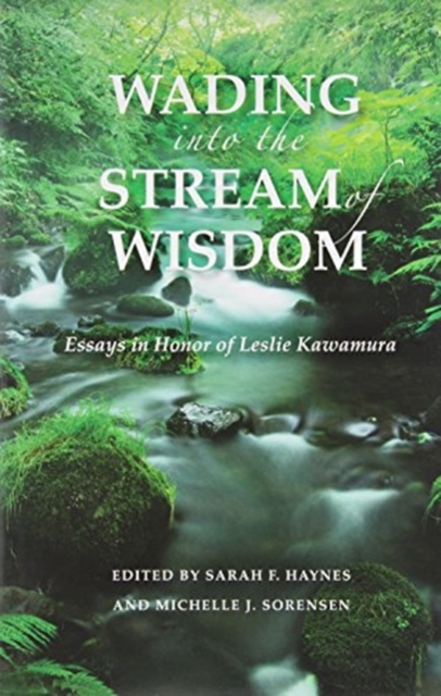 Wading into the Stream : Essays in honor of Leslie Kawamura, Hardback Book