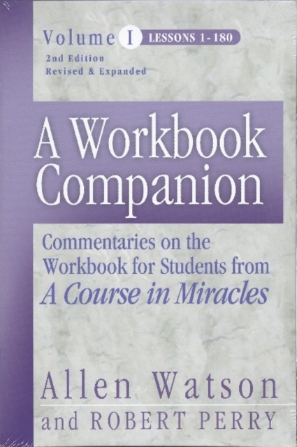 A Workbook Companion Vol. I : Commentaries on the Workbook for Students from A Course in Miracles, Paperback / softback Book
