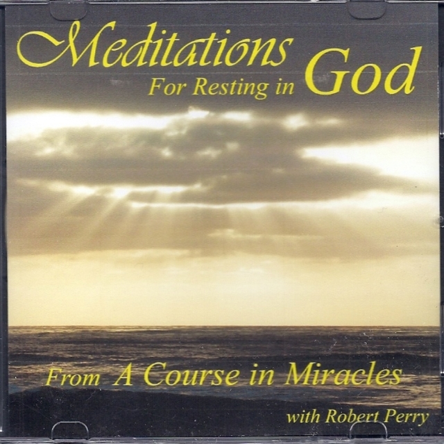 Meditations for Resting in God : From 'A Course in Miracles', CD-Audio Book