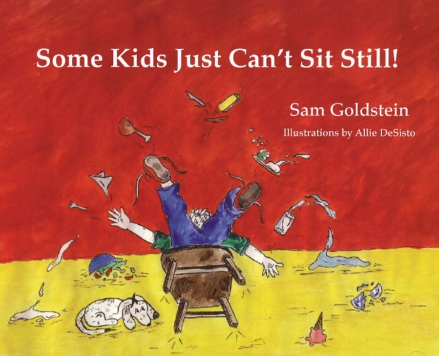Some Kids Just Can't Sit Still!, Paperback / softback Book