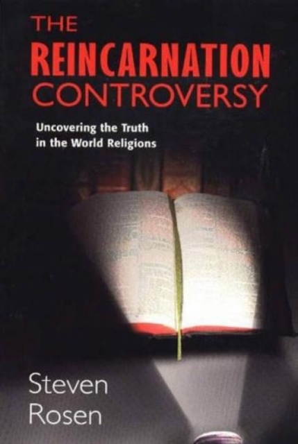 The Reincarnation Controversy : Uncovering the Truth in World Religions, Paperback / softback Book