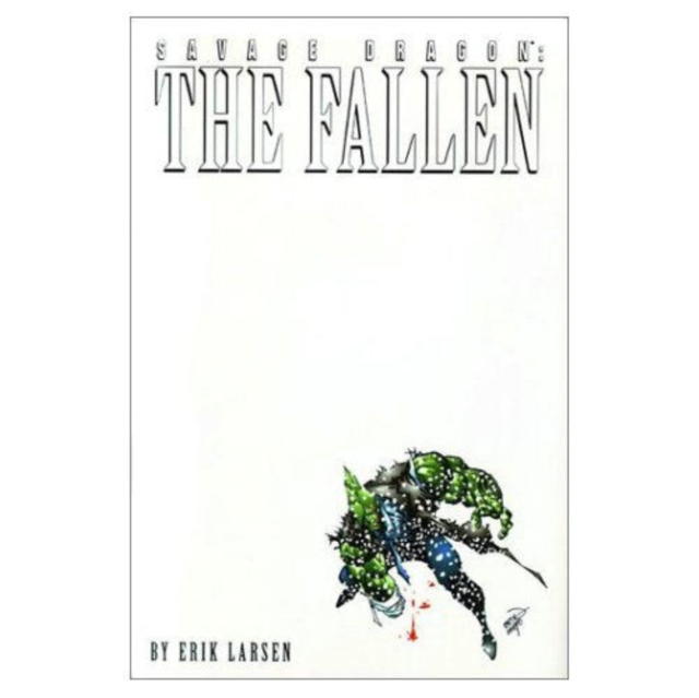Savage Dragon Volume 3: The Fallen, Paperback / softback Book