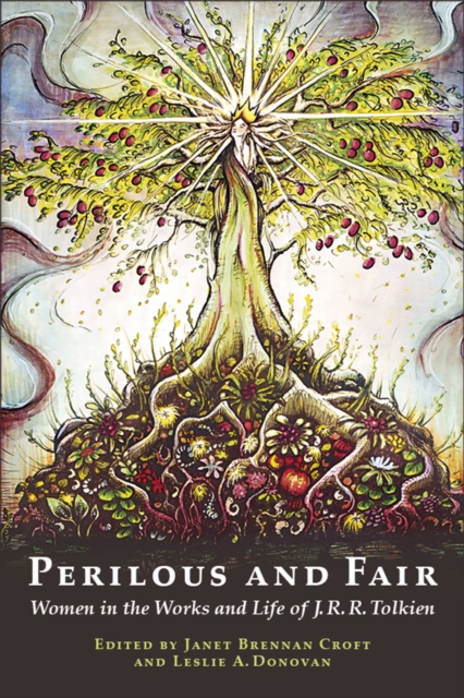 Perilous and Fair: Women in the Works and Life of J. R. R. Tolkien, EPUB eBook