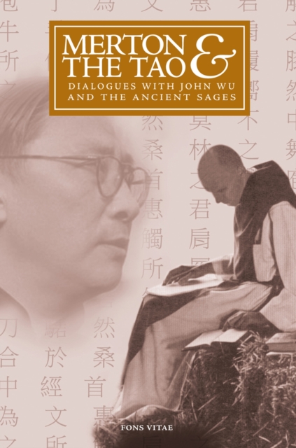 Merton & the Tao : Dialogues with John Wu and the Ancient Sages, Paperback / softback Book
