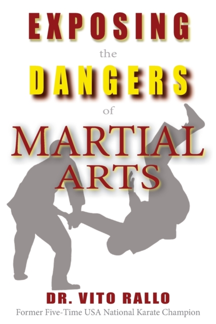 Exposing the Dangers of Martial Arts : Mortal Enemies: Martial Arts and Christianity, Paperback / softback Book