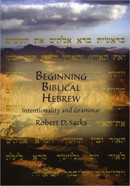 Beginning Biblical Hebrew : Intentionality and Grammar, Paperback / softback Book